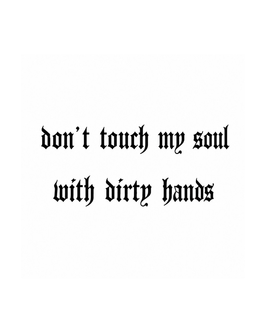 Don't Touch My Soul