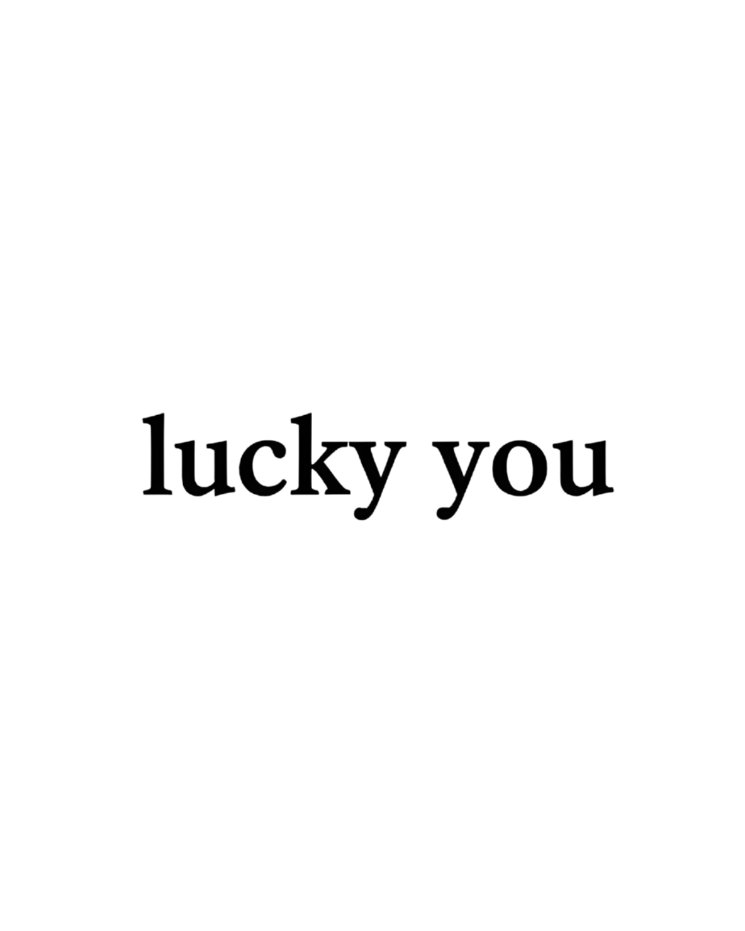 Lucky You