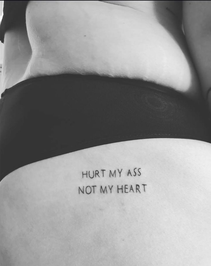 Hurt My Ass, Not My Heart