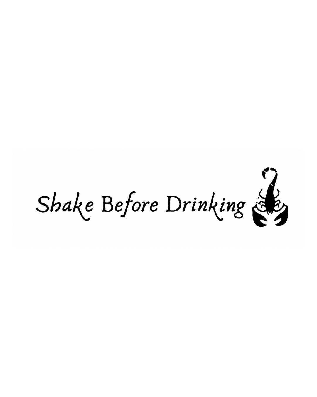 Shake Before Drinking