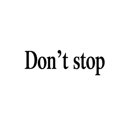Don't Stop